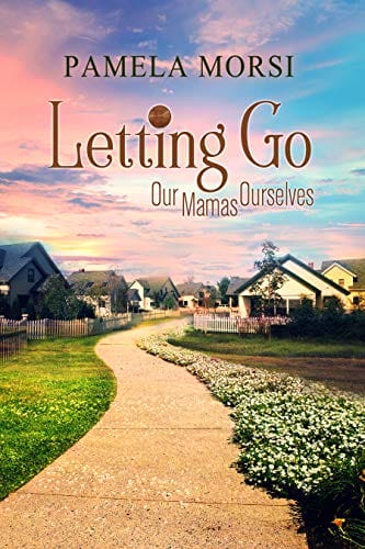 Letting Go (Our Mamas Ourselves Book 2)