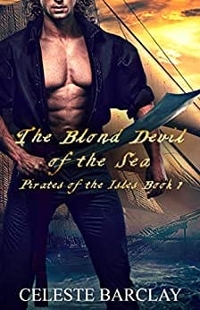 The Blond Devil of the Sea: A Steamy Enemies to Lovers Pirate Romance (Pirates of the Isles Book 1)