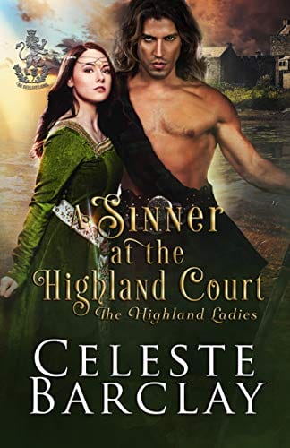 A Sinner at the Highland Court: A Marriage of Convenience Highlander Romance (The Highland Ladies Book 9)