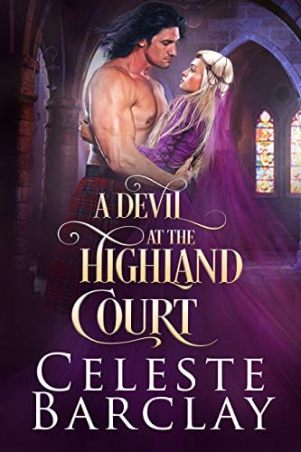 A Devil at the Highland Court: An Opposites Attract Highland Romance (The Highland Ladies Book 15)