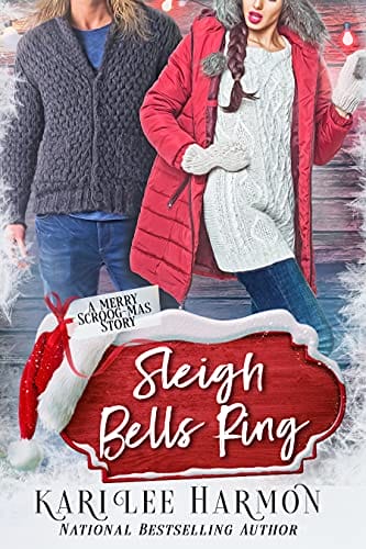 Sleigh Bells Ring (Merry Scroog-mas! Book 2)