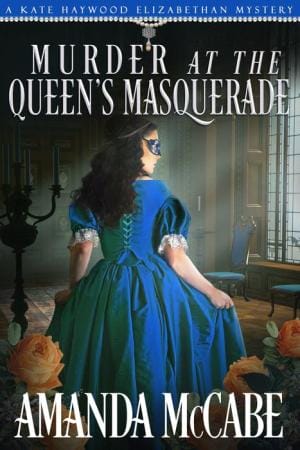 Murder at the Queen’s Masquerade: An Elizabethan Mysteries Novella (The Elizabethan Mysteries Book 4)