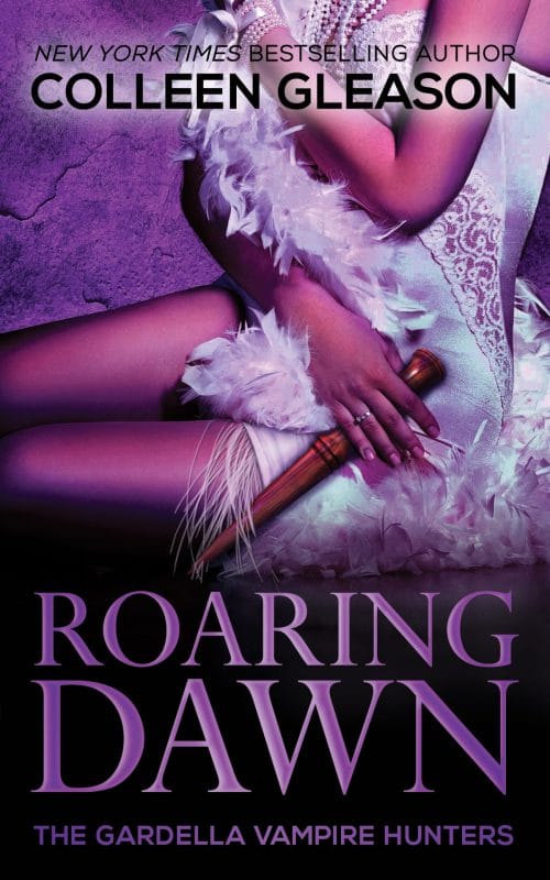 Roaring Dawn: Macey Gardella & Max Denton (The Gardella Vampire Hunters Book 5)