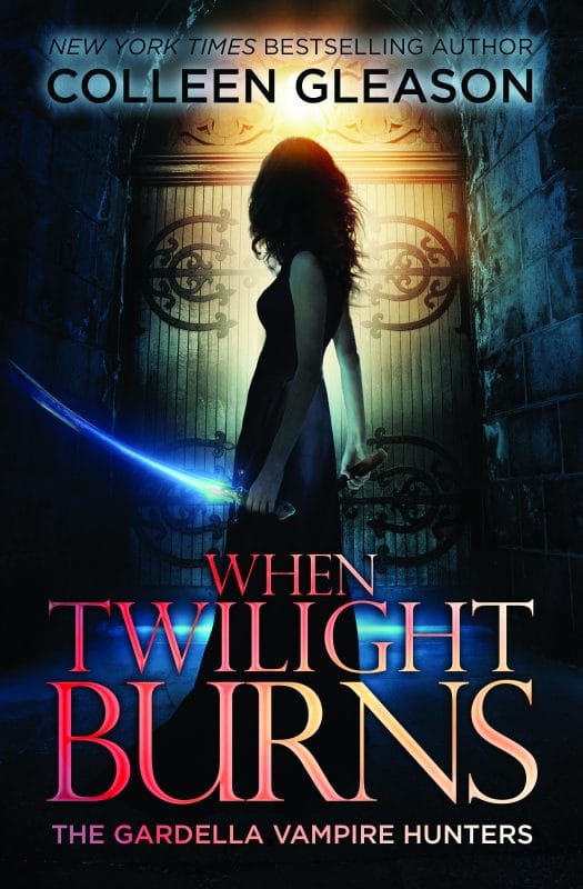 When Twilight Burns (The Gardella Vampire Hunters: Victoria Book 4)