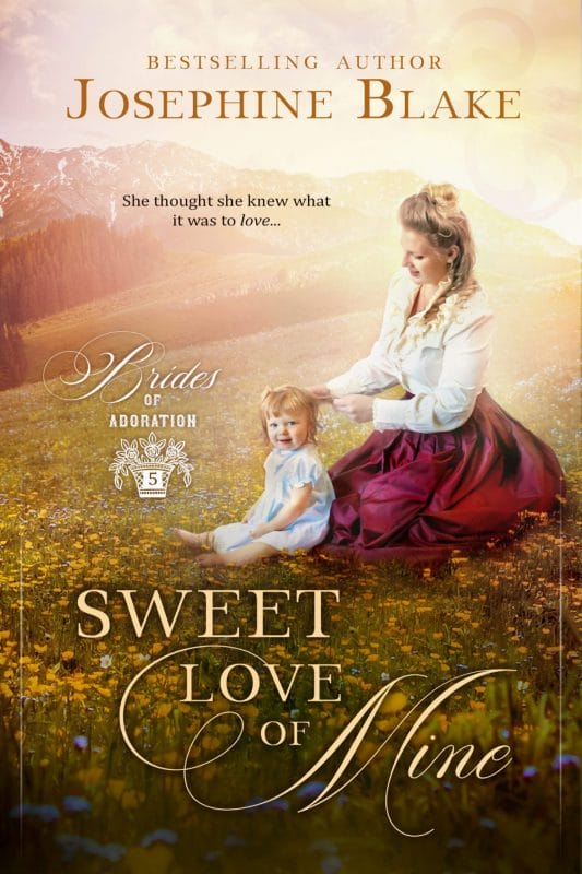 Sweet Love of Mine (Brides of Adoration Book 5)