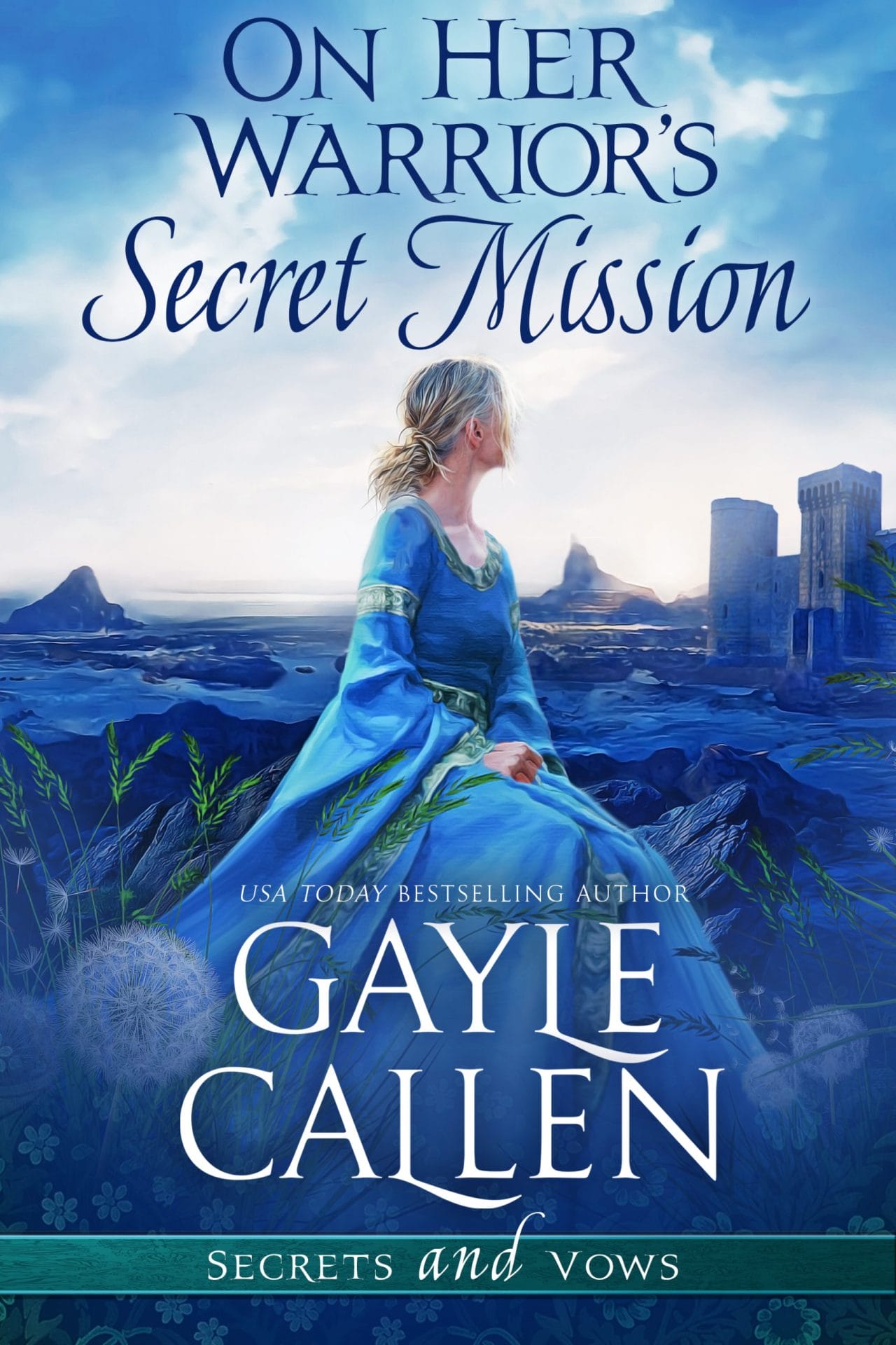 On Her Warrior’s Secret Mission (Secrets and Vows Book 2)