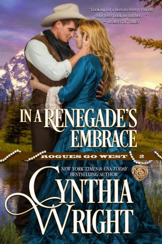 In a Renegade’s Embrace (Rogues Go West Book 2)