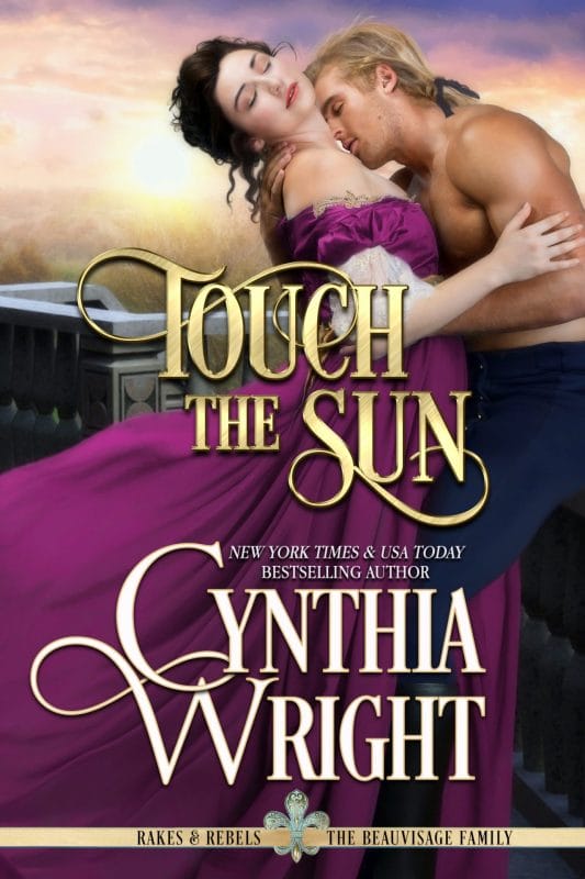 Touch the Sun (Rakes & Rebels: The Beauvisage Family Book 3)