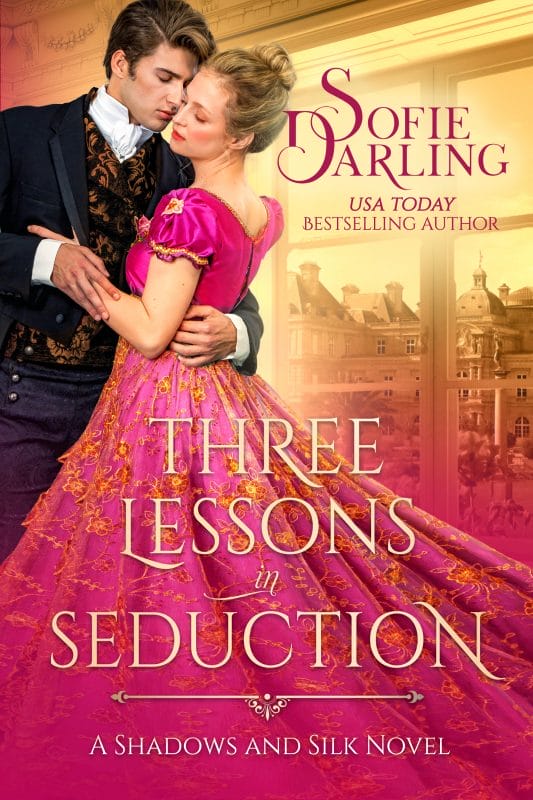 Three Lessons in Seduction (Shadows and Silk Book 1)