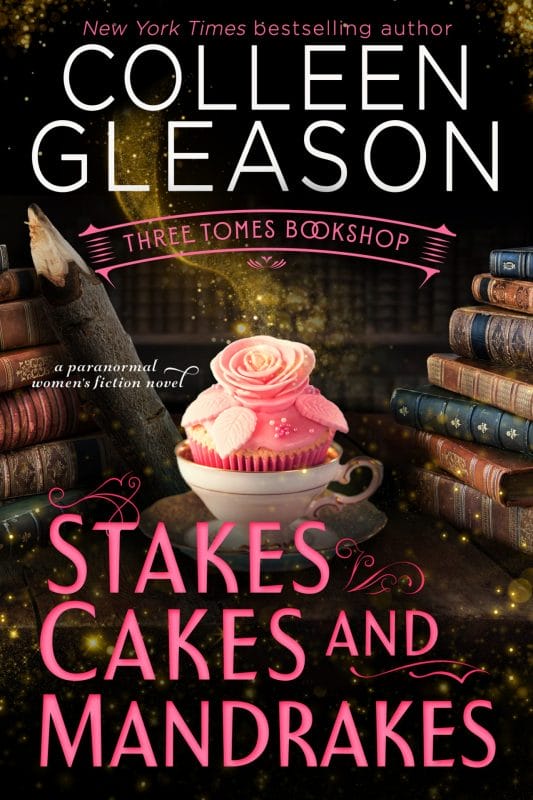 Stakes, Cakes and Mandrakes (Three Tomes Bookshop Book 3)