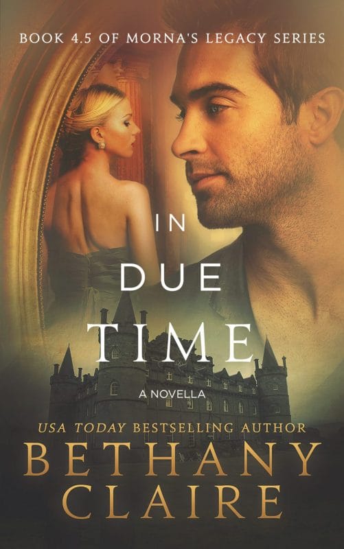 In Due Time: A Scottish Time Travel Romance (Morna’s Legacy Book 6)