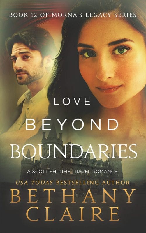 Love Beyond Boundaries: A Scottish Time Travel Romance (Morna’s Legacy Book 17)
