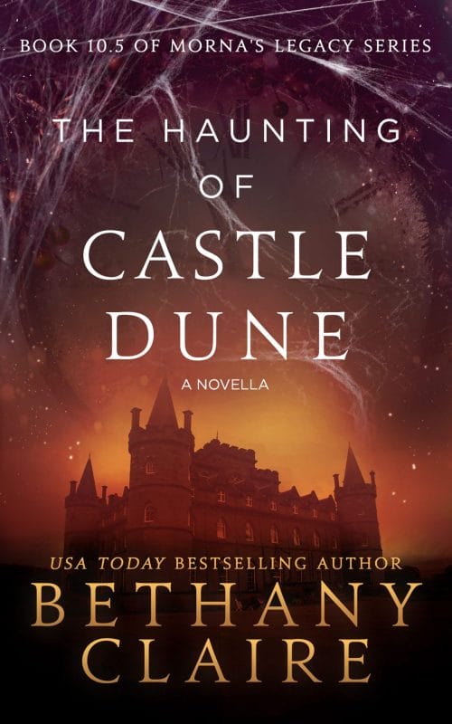 The Haunting of Castle Dune: A Scottish Time Travel Romance (Morna’s Legacy Book 15)
