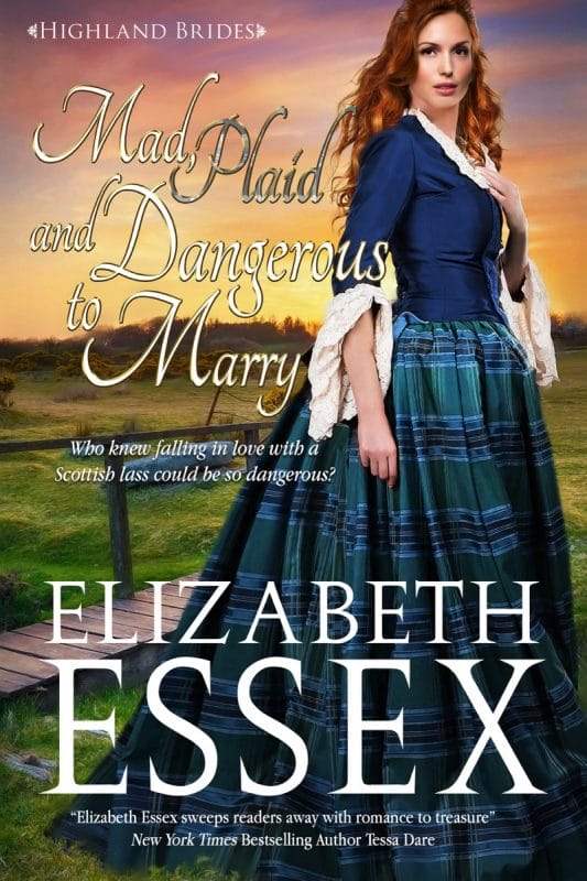 Mad, Plaid and Dangerous to Marry (Highland Brides Book 4)