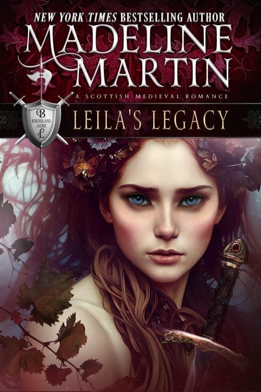 Leila’s Legacy: A Scottish Medieval Romance (Borderland Ladies Book 5)