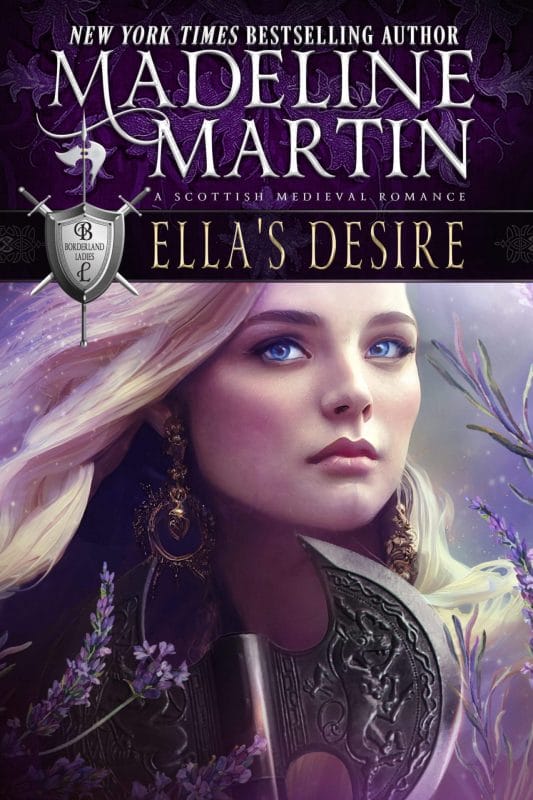 Ella’s Desire: A Scottish Medieval Romance (Borderland Ladies Book 3)