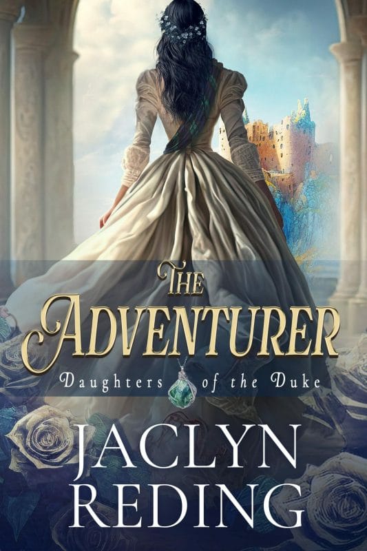 The Adventurer: A Scottish Jacobite Historical Romance (Daughters of the Duke Book 2)