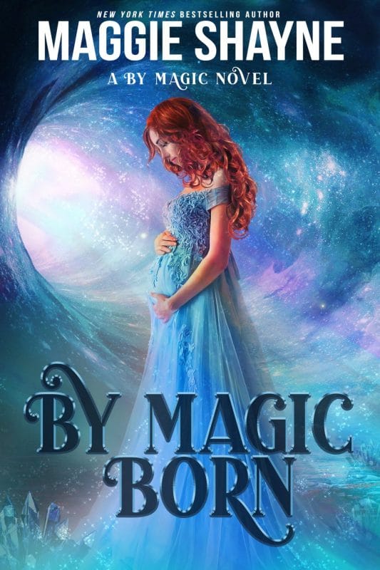 By Magic Born (By Magic… Book 3)