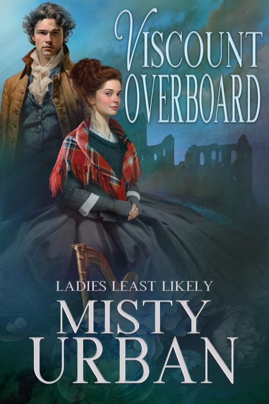 Viscount Overboard (Ladies Least Likely Book 1)