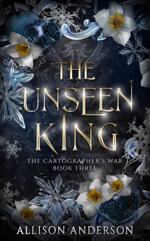 The Unseen King (The Cartographer’s War Book 3)