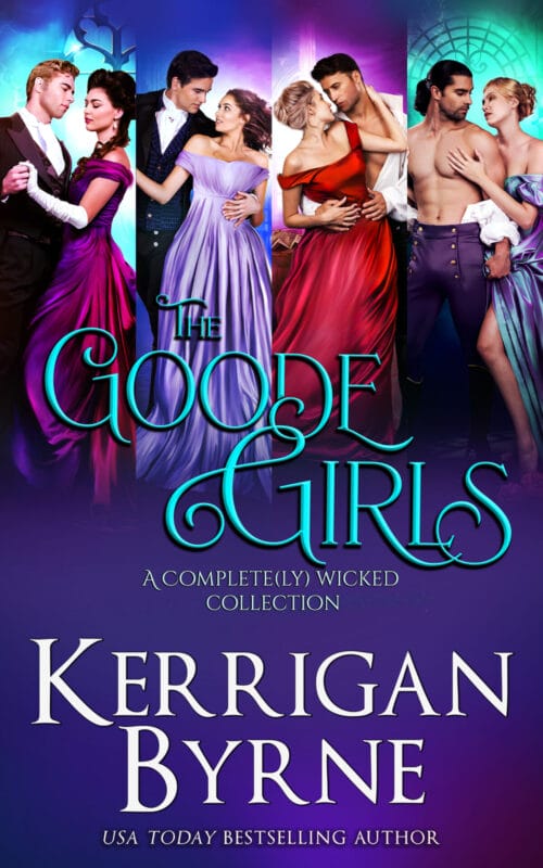 The Goode Girls: A Complete(ly) Wicked Collection (A Goode Girls Romance)