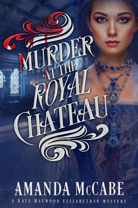 Murder at the Royal Chateau (Kate Haywood Mysteries Book 6)
