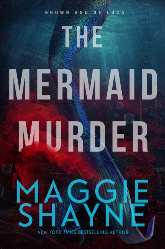 The Mermaid Murder: A Brown and de Luca Novel (Brown & de Luca Return Book 4)