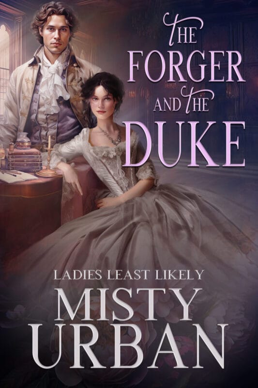 The Forger and the Duke (Ladies Least Likely Book 2)
