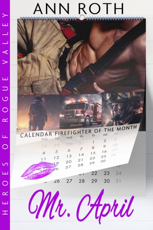 Mr. April (Heroes of Rogue Valley – Calendar Guys Book 4)