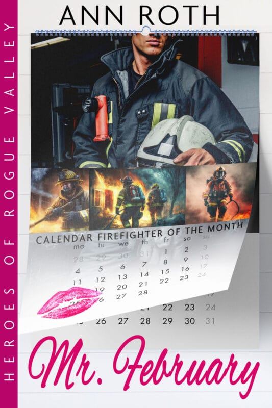 Mr. February (Heroes of Rogue Valley – Calendar Guys Book 2)