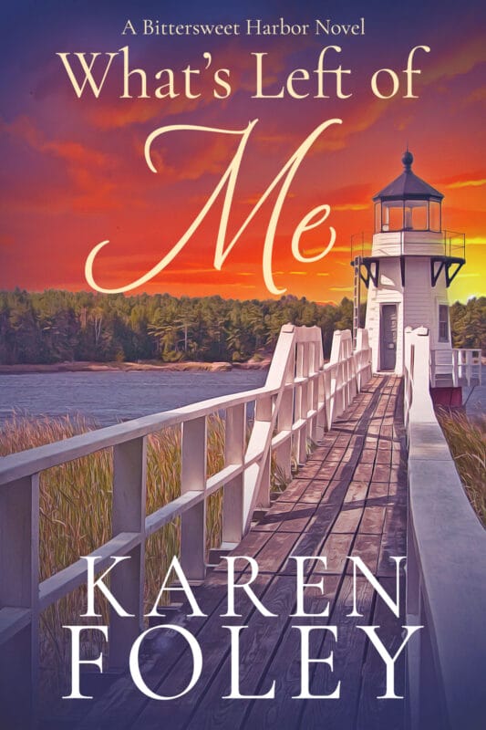 What’s Left of Me (A Bittersweet Harbor Novel Book 2)
