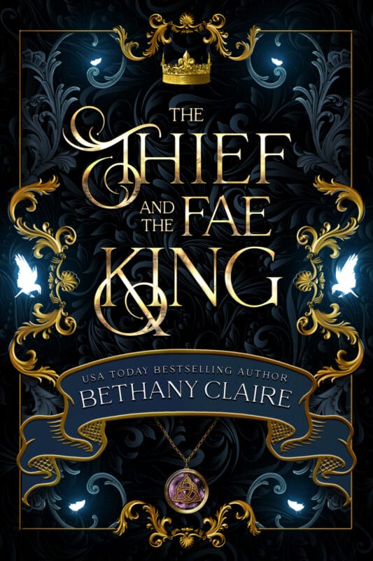 The Thief & the Fae King (The Thief of Valderon Book 1)