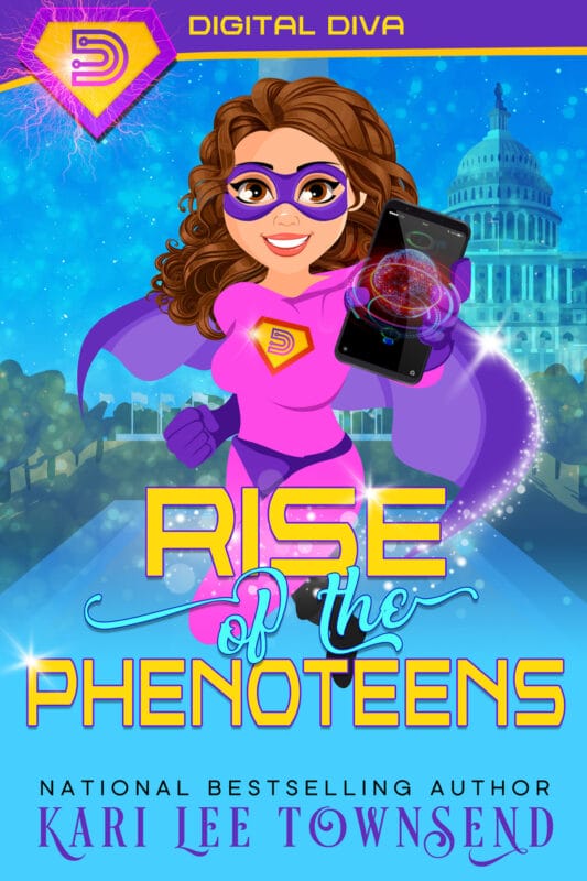 Rise of the Phenoteens (Digital Diva Book 2)