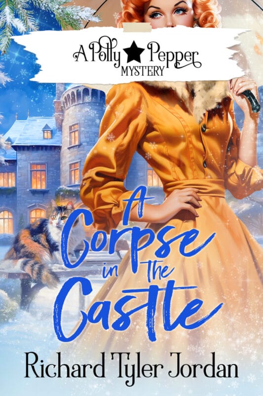 A Corpse in the Castle (A Polly Pepper Mystery Book 5)