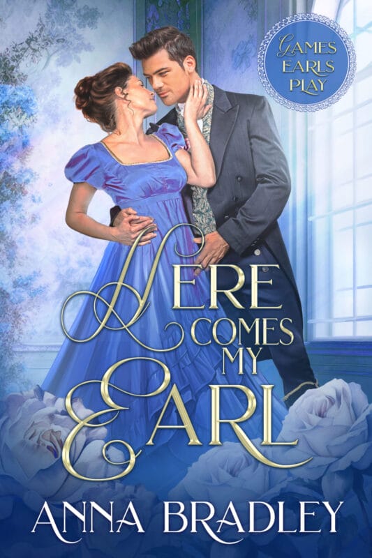 Here Comes My Earl (Games Earls Play Book 5)