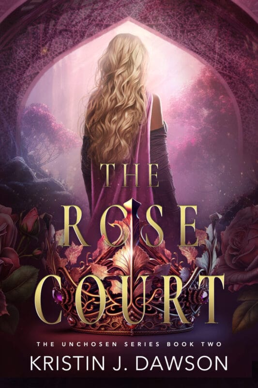 The Rose Court (The Unchosen Book 2)
